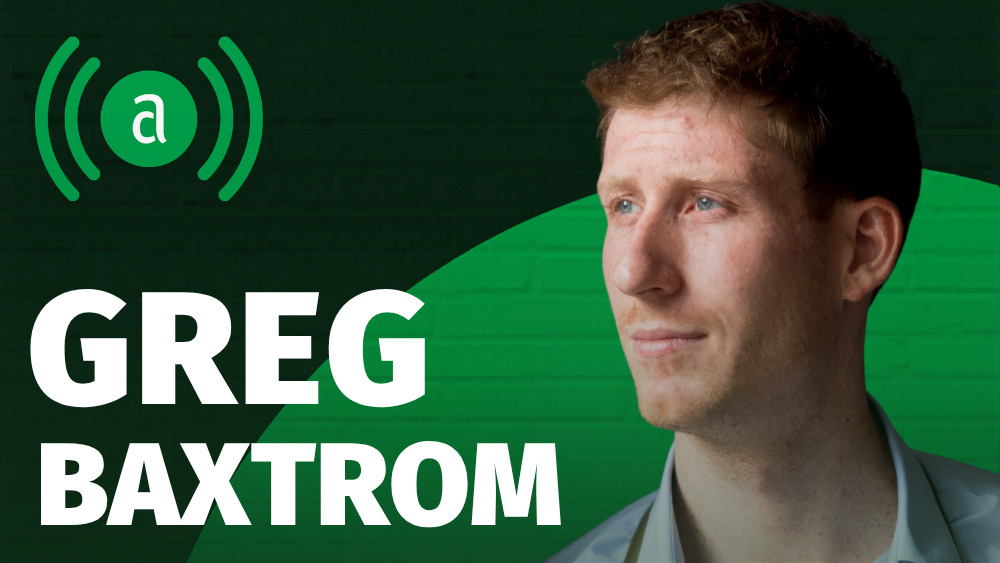 EP 63: Greg Baxtrom